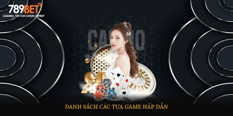 Danh sách các tựa game hấp dẫn