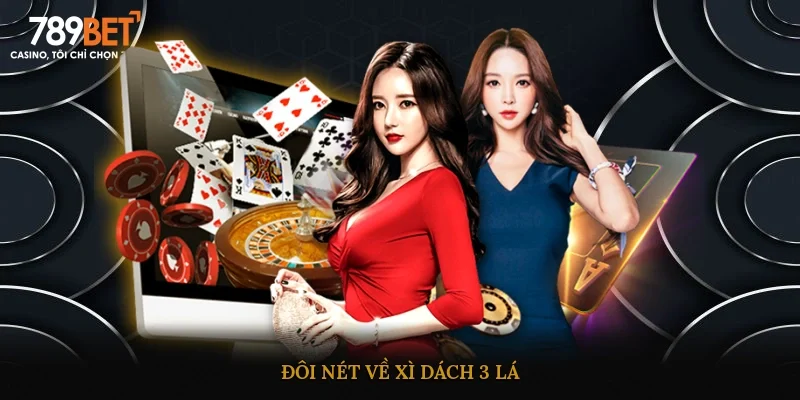 Đôi nét về Xì Dách 3 lá