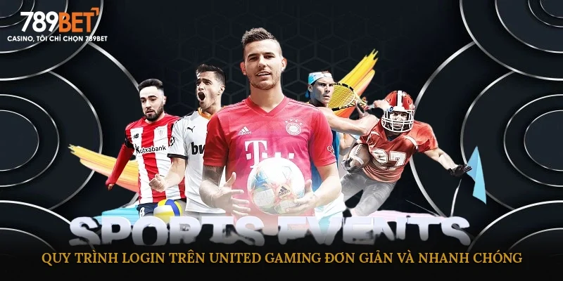 Quy trình login trên United Gaming đơn giản và nhanh chóng