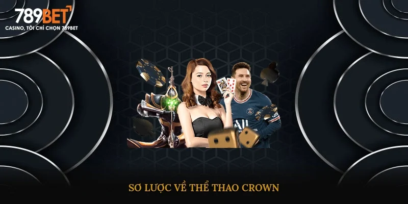 Sơ lược về Thể Thao Crown
