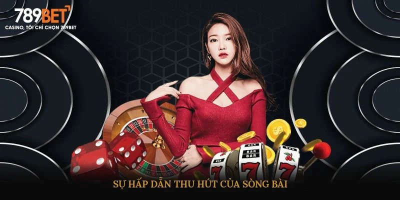 Sự hấp dẫn thu hút của sòng bài